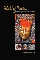 Making Faces: Self and Image Creation in a Himalayan Valley
