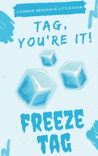 Tag, You're It! Freeze Tag