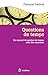 Questions de temps - 2e éd. - Un manuel de gestion du temps avec des exercices: Un manuel de gestion du temps avec des exercices (Epanouissement) (French Edition) by 