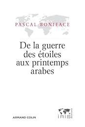De la guerre des étoiles aux printemps arabes