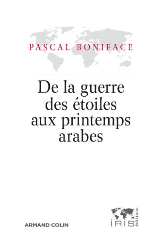 De la guerre des étoiles aux printemps arabes