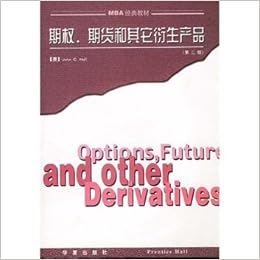 Mba经典教材 期权期货和其它衍生产品 第3版 美 约翰 赫尔 Amazon Com Books Mba经典教材 期权期货和其它衍生产品 第3版 美 约翰 赫尔 Amazon Com Books