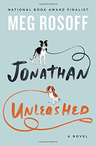 Jonathan Unleashed: A Novel Hardcover – July 5, 2016
