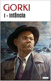 Livro Minha Infância - GORKI I (Trilogia Gorki)