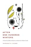 After One Hundred Winters: In Search of