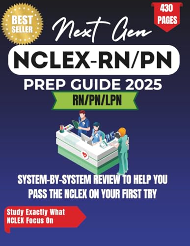 NCLEX-RN NEXT GENERATION EXAM PREP GUIDE 2025: Pass on your FIRST try— High-Yie…