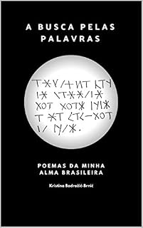 Livro A Busca Pelas Palavras: Poemas Da Minha Alma Brasileira