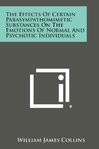 The Effects of Certain Parasympathomimetic Substances on the Emotions of Normal and Psychotic Individuals