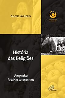 Livro História das religiões: Perspectiva histórico-comparativa (Repensando a religião)