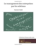 Le management des entreprises par les schémas (French Edition) by 