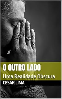 Livro O OUTRO LADO: Uma Realidade Obscura