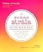Guiding Strala: The Yoga Training Manual to Ignite Freedom, Get Connected, and Build Radiant Health by 