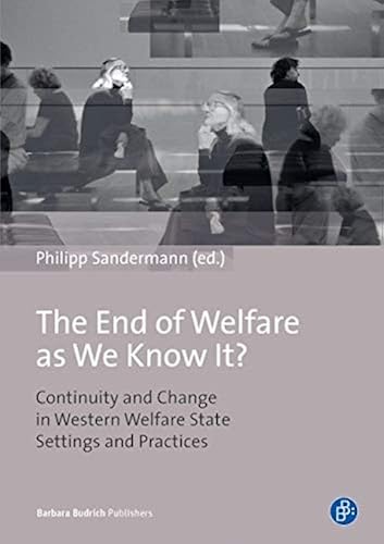 Download The End of Welfare As We Know It?: Continuity and Change in Western Welfare State Settings and Practices PDF