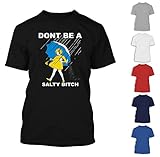 Don’t be a Salty Bitch Unisex T-Shirt