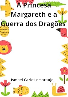 Livro A Princesa Margareth e a Guerra dos Dragões : O feitiço do vilarejo