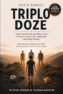 Livro Triplo Doze: Como transformar seu filho em um homem responsável antes que seja tarde demais