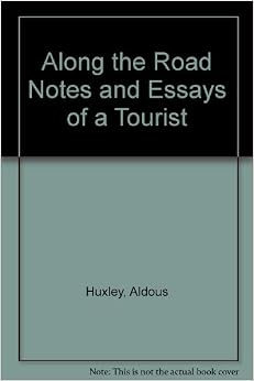 Along the Road Notes and Essays of a Tourist (Essay index reprint ...