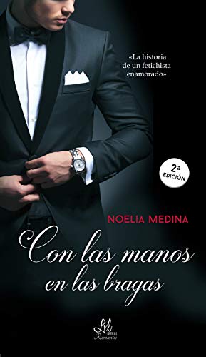 Con las manos en las bragas (Spanish Edition)