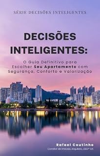Livro Decisões Inteligentes: O Guia Definitivo para Escolher Seu Apartamento na Planta
