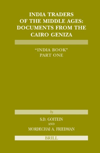 India Traders of the Middle Ages : Documents from the Cairo Geniza