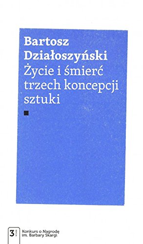 Zycie i smierc trzech koncepcji sztuki