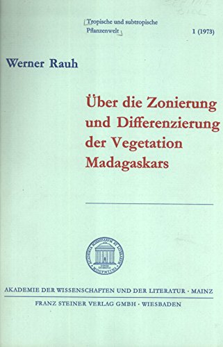 Über die Zonierung und Differenzierung der Vegetation Madagaskars