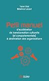 Petit manuel d'accélération de transformation culturelle (et comportementale) à destination des organisations by 