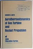 Aerothermodynamics of Gas Turbine and Rocket Propulsion (AIAA education series)
