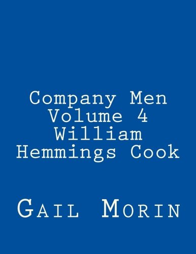 Company Men - Volume 4 - William Hemmings Cook by Gail Morin