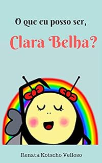Livro Clara Belha: O que eu posso ser?