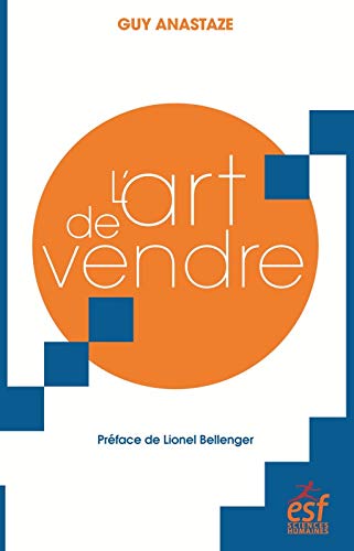 L'ART DE VENDRE (ENTR HORS COLLE) by ANASTAZE GUY