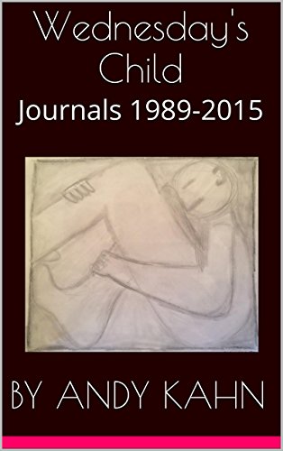 Wednesday's Child: Journals 1989-2015