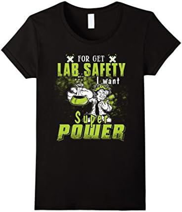 Women's Forget Lab Safety I Want Superpowers Science T-Shirt Small Black
