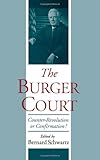 Front cover for the book The Burger Court: Counter-Revolution or Confirmation? by Bernard Schwartz