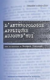 L' anthropologie appliquée aujourd'hui