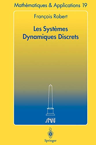 Les Systèmes Dynamiques Discrets (Mathématiques et Applications) (French Edition) by François Robert