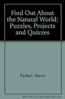 Find Out About The Natural World: Puzzles, Projects And Quizzes 1851522484 Book Cover