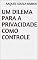 Livro Um dilema para a privacidade como controle