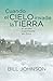 Cuando el Cielo Invade la Tierra: El poder manifiesto de Dios (Spanish Edition) by 