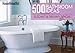 House Beautiful 500 Bathroom Ideas: Elegant & Dreamy Spaces