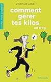 Comment gérer tes kilos en trop ? by