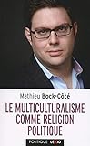 Le multiculturalisme comme religion politique (French Edition) by 
