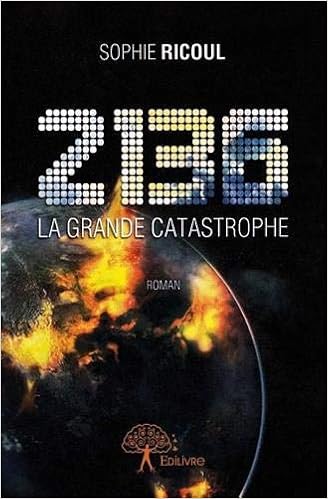 2136 La Grande Catastrophe Roman Classique Ricoul Sophie 9782332712745 Amazon Com Books