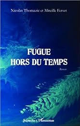 Fugue hors du temps