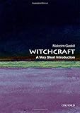 Witchcraft: A Very Short Introduction by Malcolm Gaskill