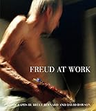 Freud at Work: Lucian Freud in Conversation with Sebastian Smee Freud at Work: Lucian Freud in Conversation with Sebastian Smee