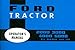 STEP-BY-STEP FORD TRACTOR OWNERS INSTRUCTION & OPERATING MANUAL - Includes Models 2000, 2110, 3000, 4000, 4110 & 5000 FOR YEARS 1965 1966 1967 1968 1969 1970 1971 1972 1973 1974 1975 primary