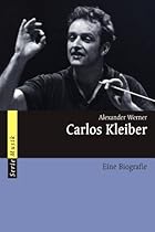 Carlos Kleiber: Eine Biografie (Serie Musik) (German Edition)