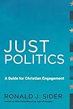 Just Politics: A Guide for Christian Engagement