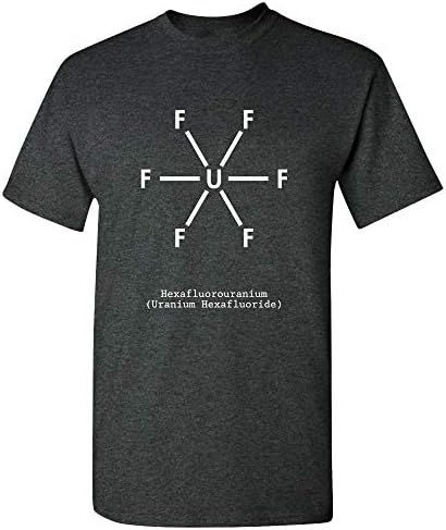 Uranium Hexafluoride UF6 Molecule T-Shirt, Nuclear Power Plants, Science Teacher Gift, Nuclear Fusion, Manhattan Project